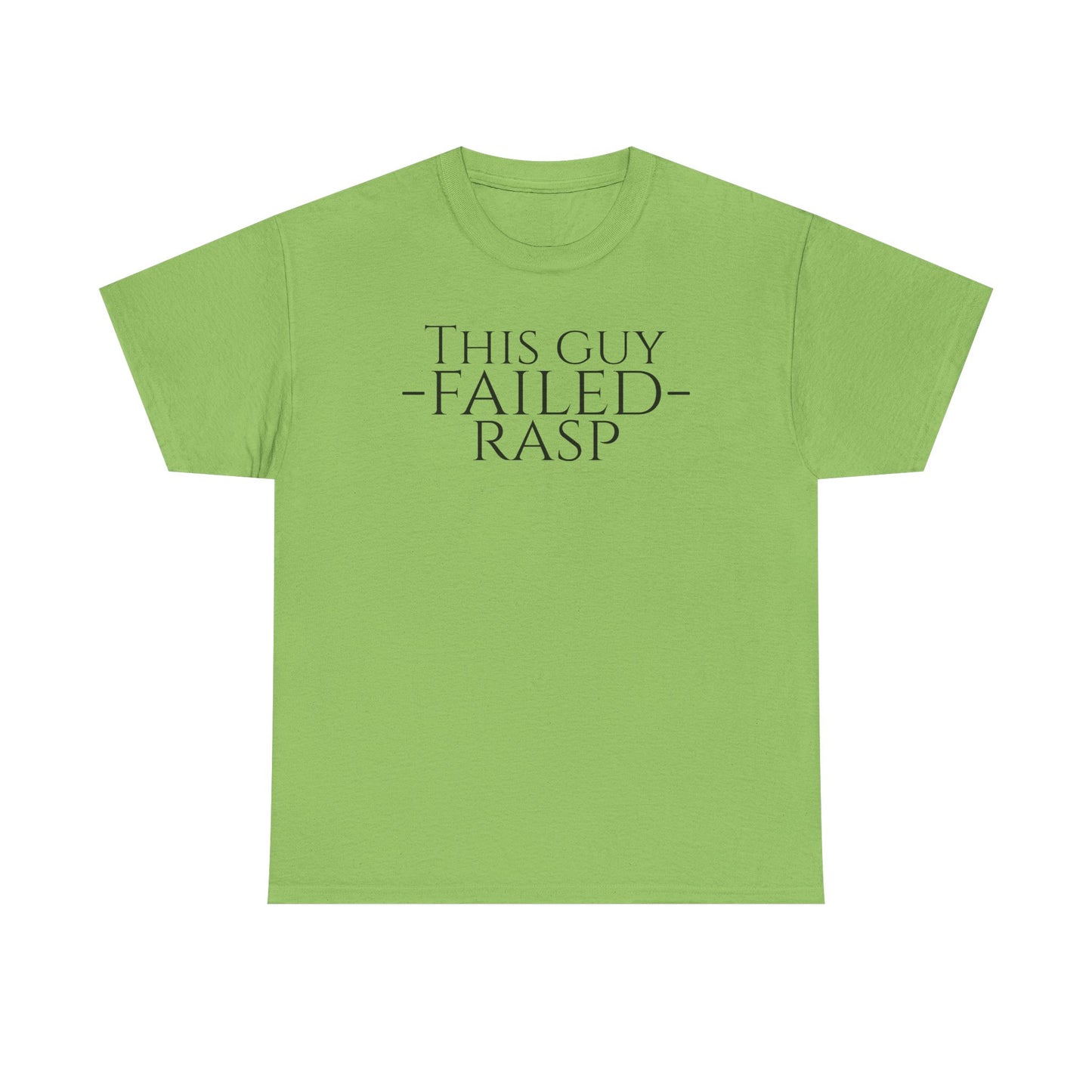 Failed RASP - Unisex Heavy Cotton Tee