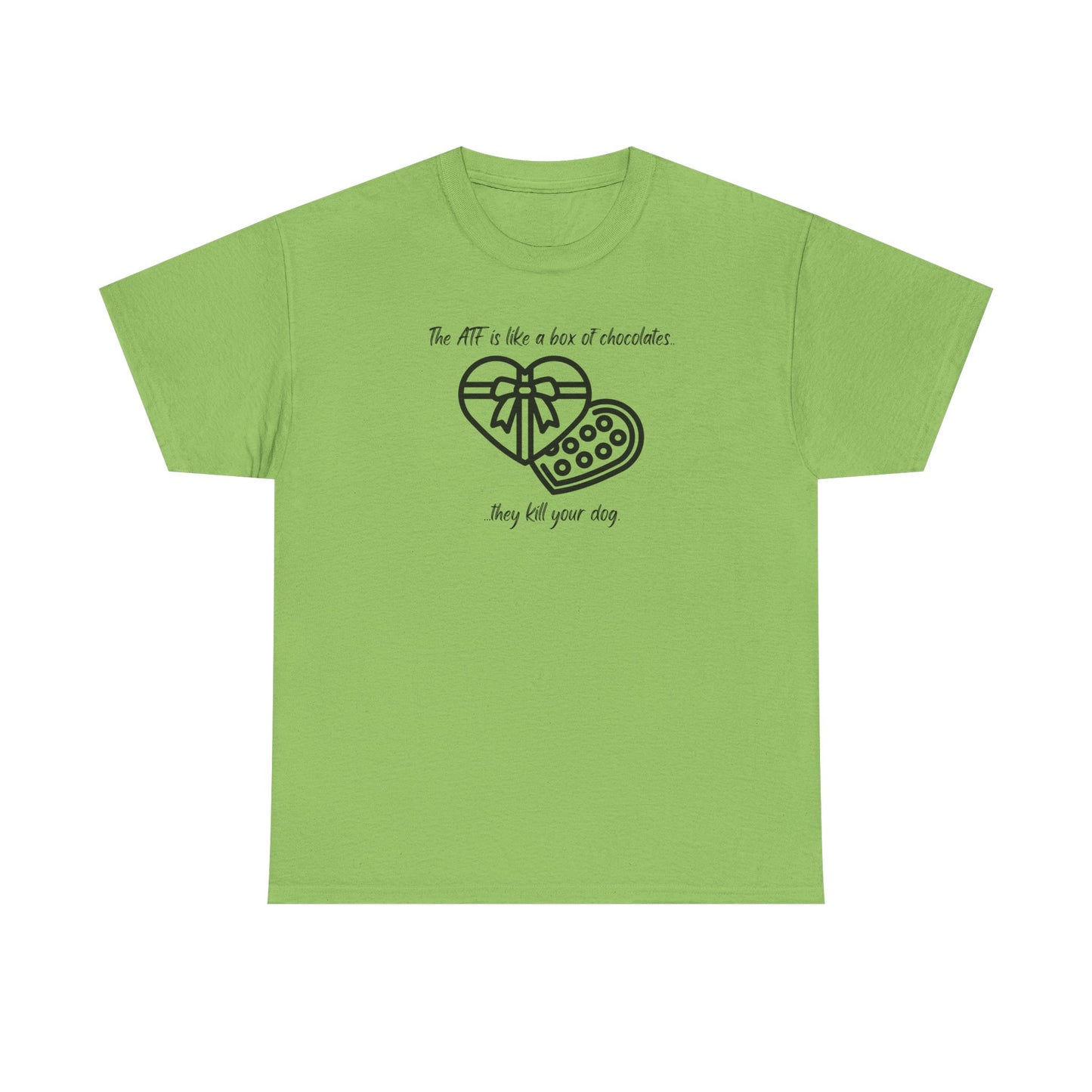 The ATF is like a box of chocolates - Unisex Heavy Cotton Tee