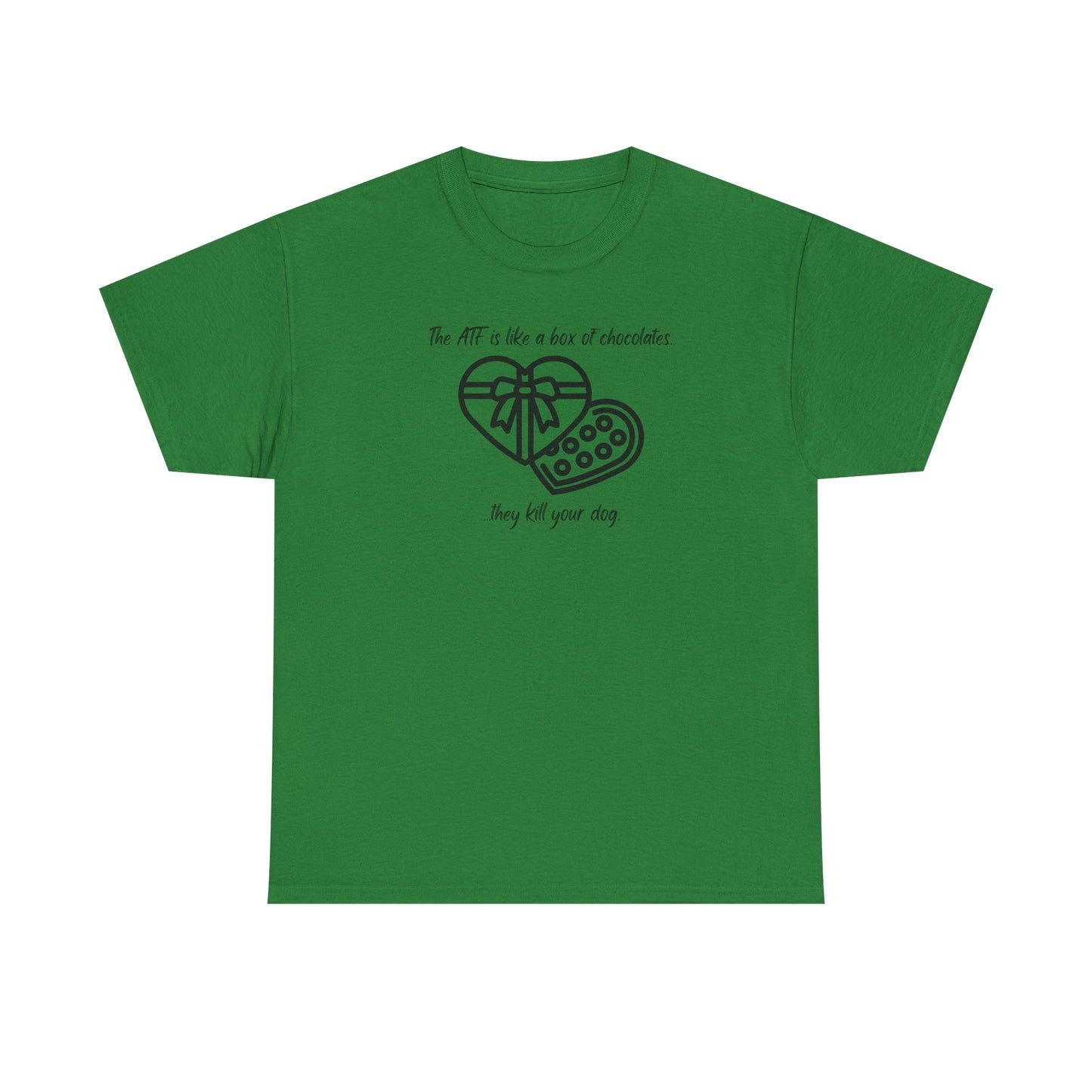 The ATF is like a box of chocolates - Unisex Heavy Cotton Tee