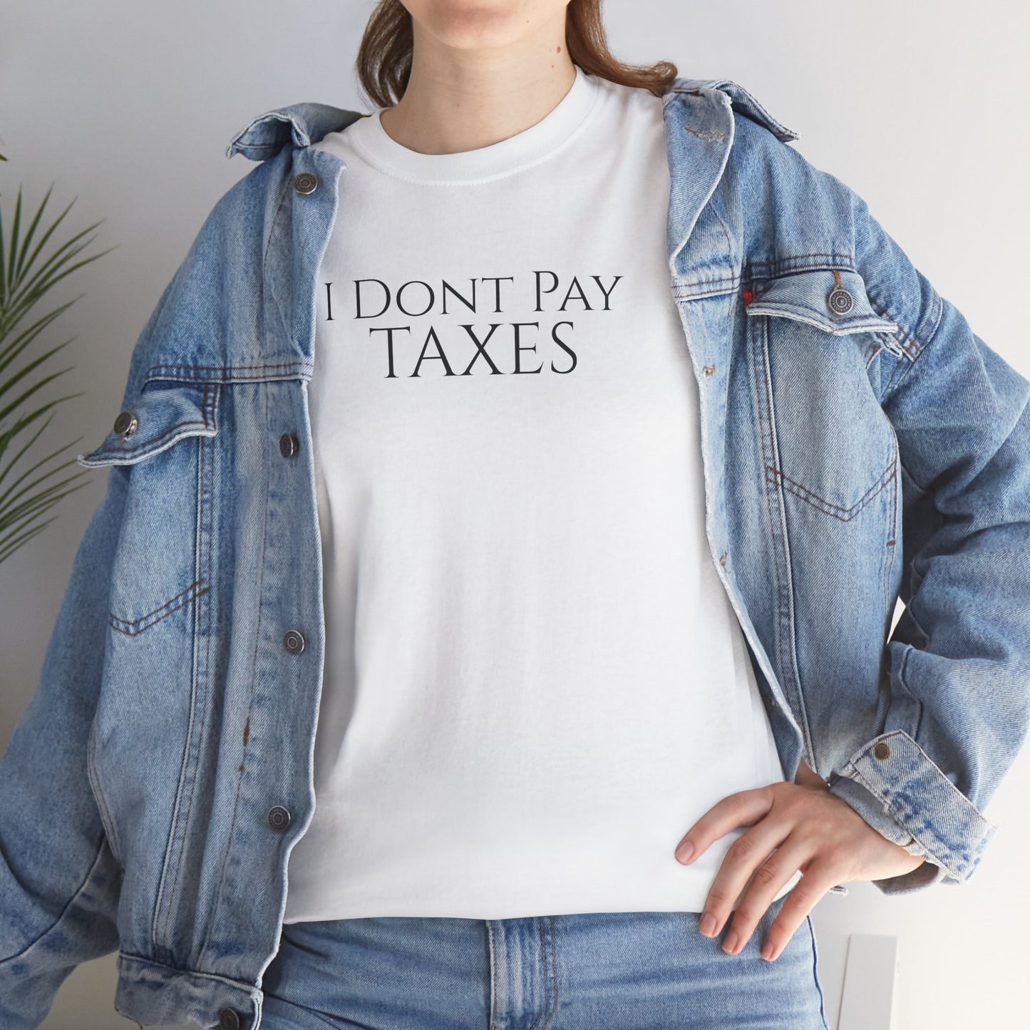 I Dont Pay TAXES - Unisex Heavy Cotton Tee