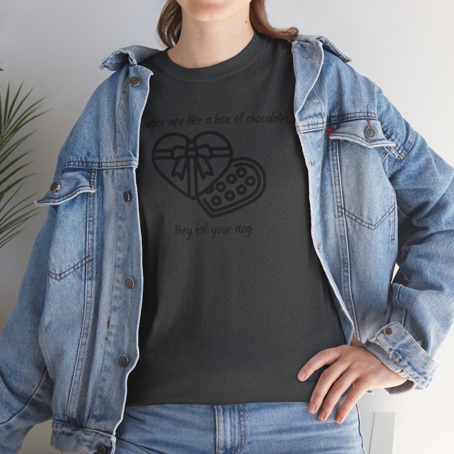 Police are like a box of chocolates - Unisex Heavy Cotton Tee