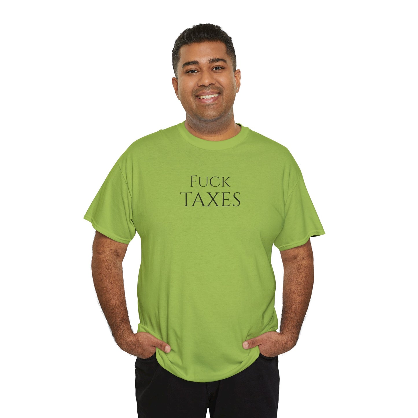 Fuck TAXES - Unisex Heavy Cotton Tee