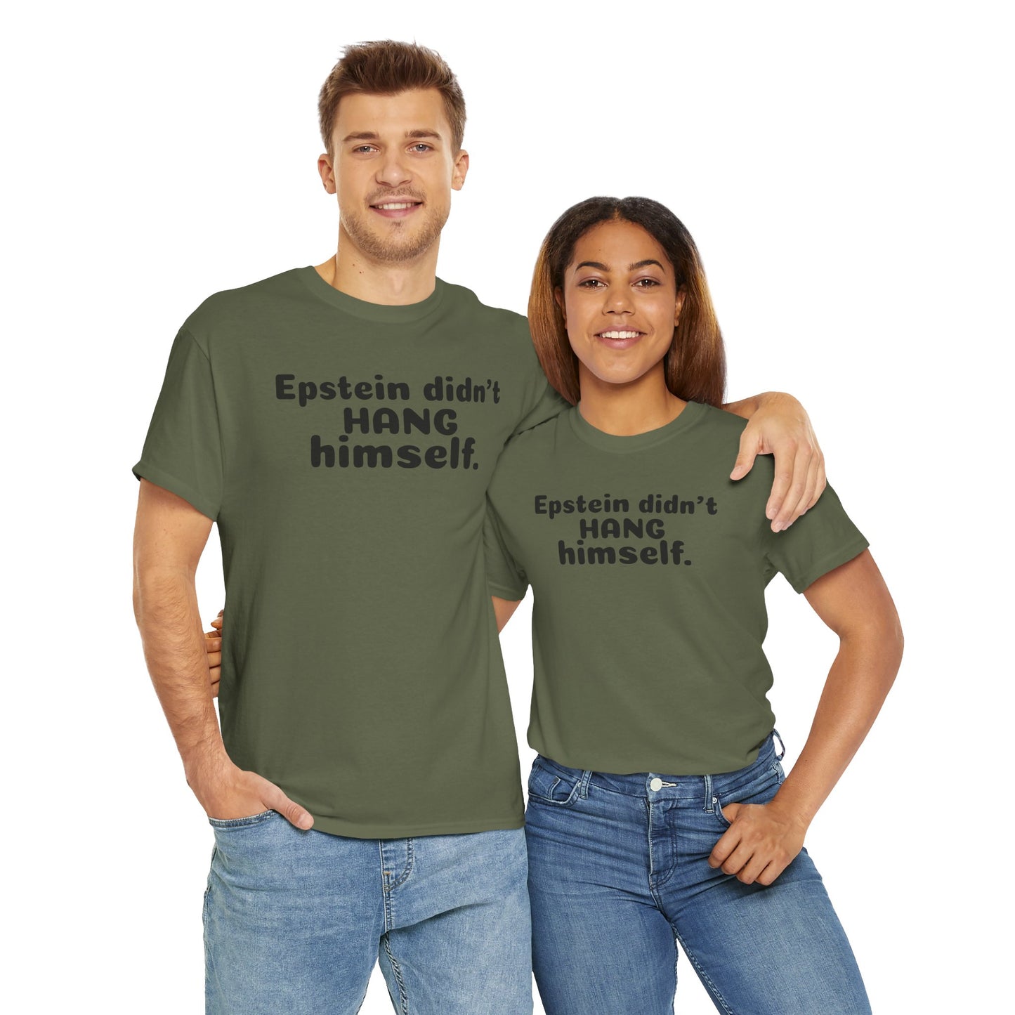 Epstein Didn't Hang Himself. - Unisex Heavy Cotton Tee