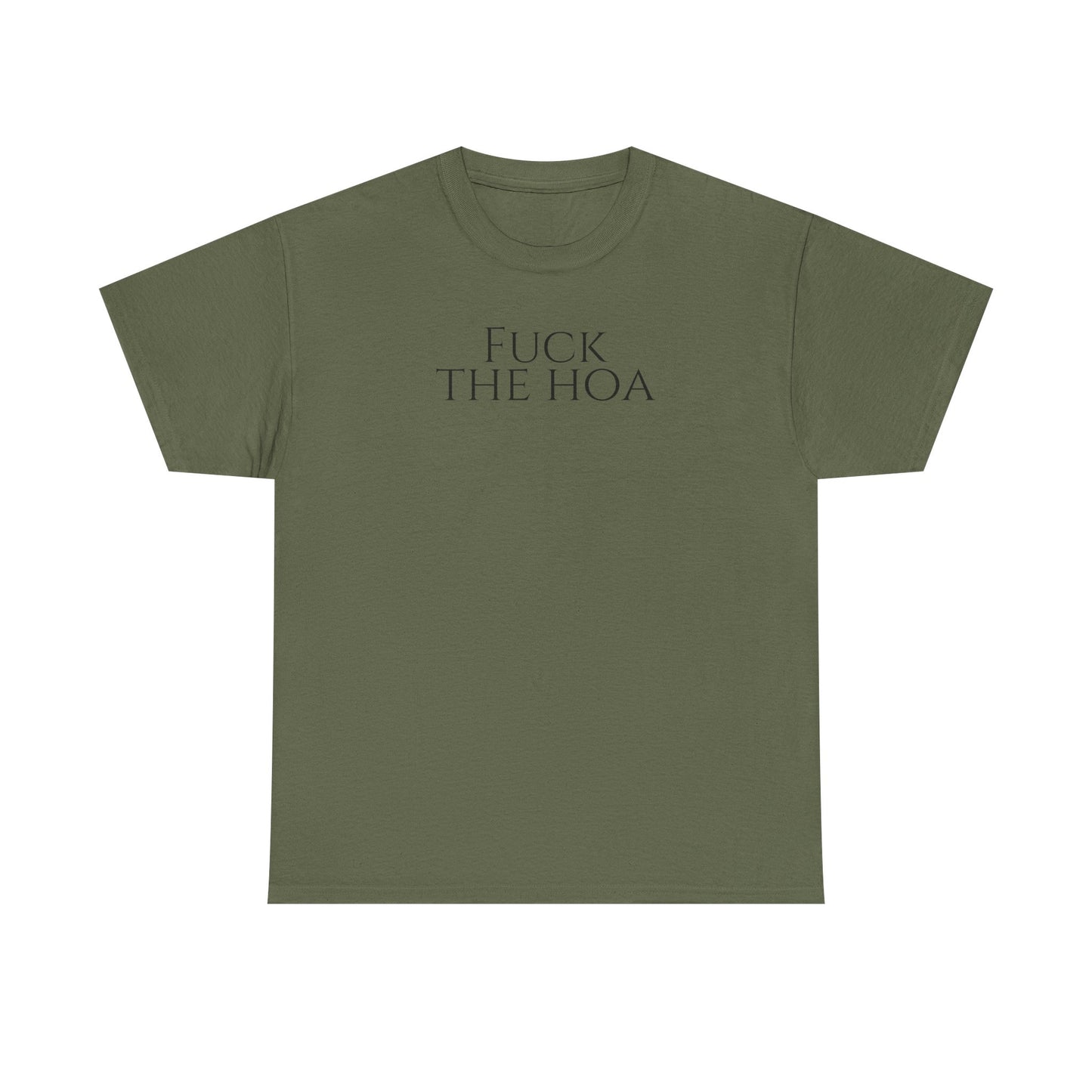 Fuck the HOA - Unisex Heavy Cotton Tee