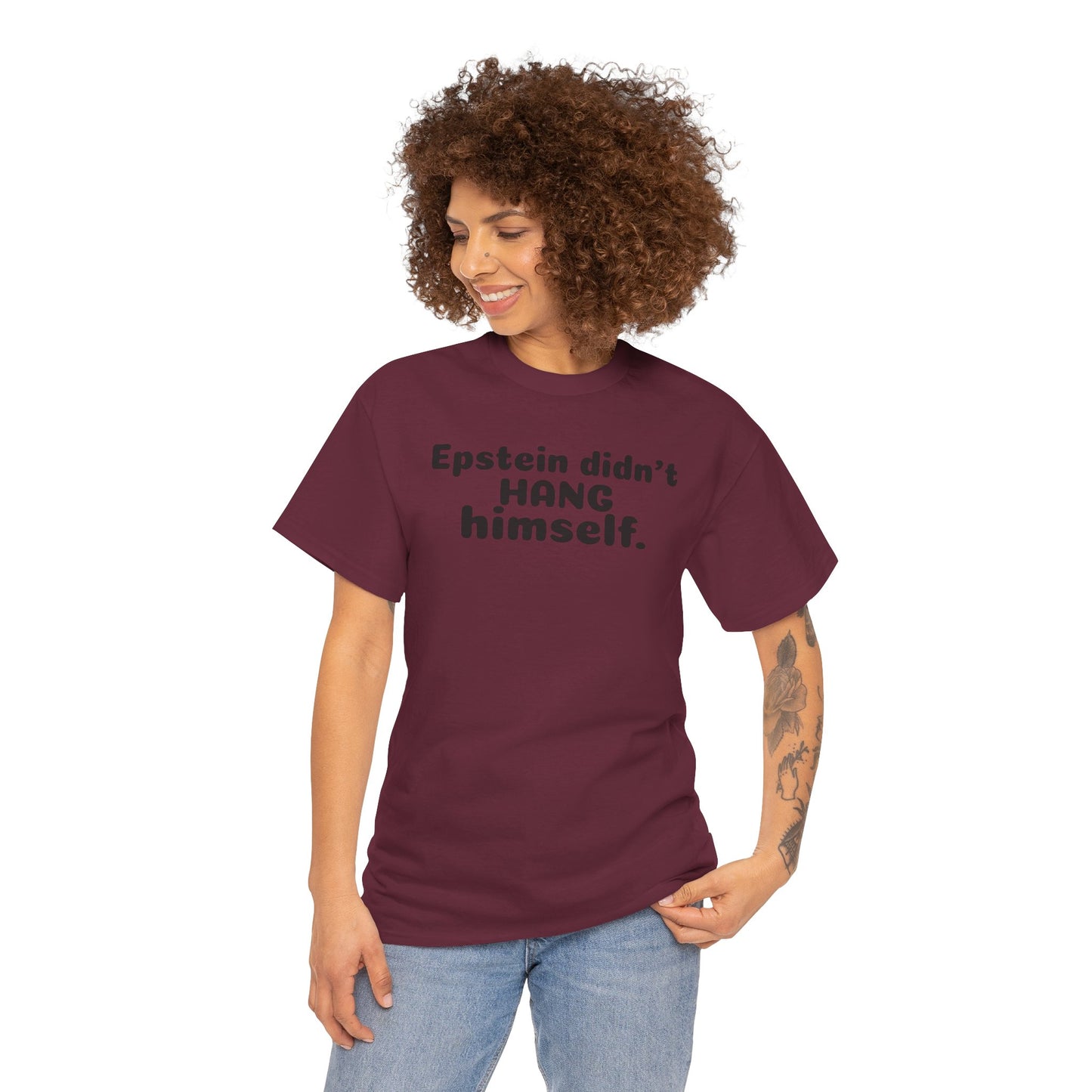 Epstein Didn't Hang Himself. - Unisex Heavy Cotton Tee