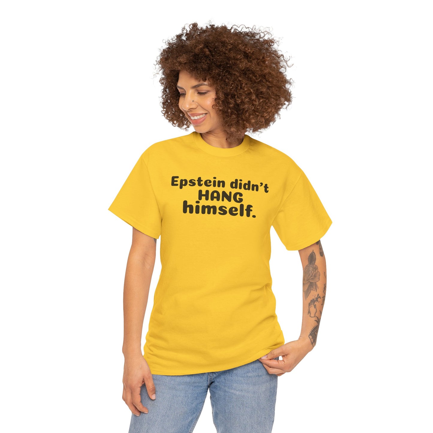 Epstein Didn't Hang Himself. - Unisex Heavy Cotton Tee