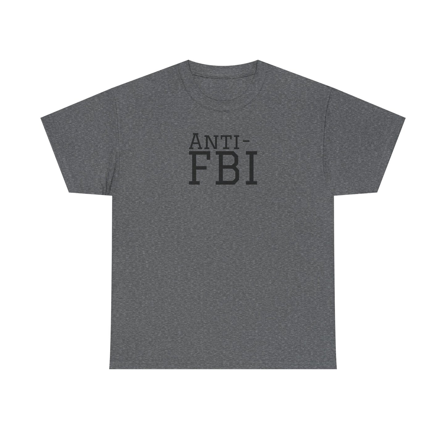 Anti-FBI - Unisex Heavy Cotton Tee