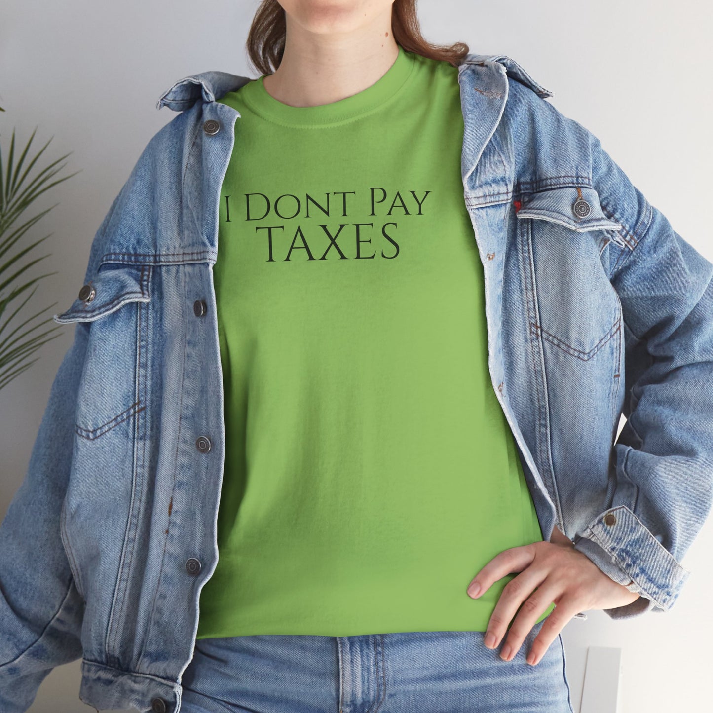 I Dont Pay TAXES - Unisex Heavy Cotton Tee