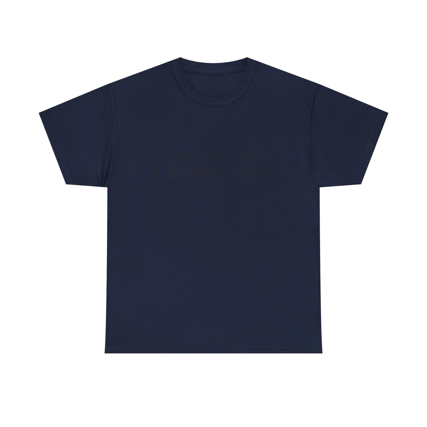 2022 Tax Evasion Champion - Unisex Heavy Cotton Tee