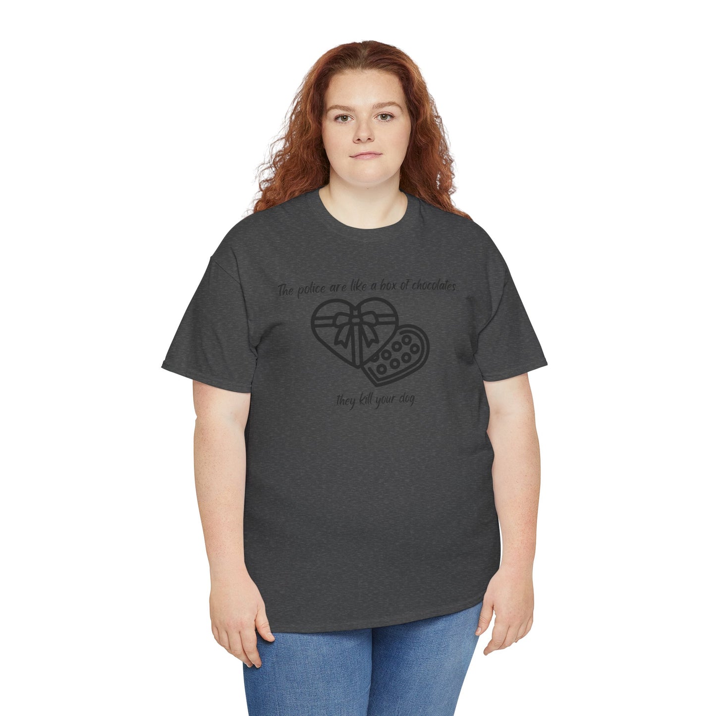 Police are like a box of chocolates - Unisex Heavy Cotton Tee