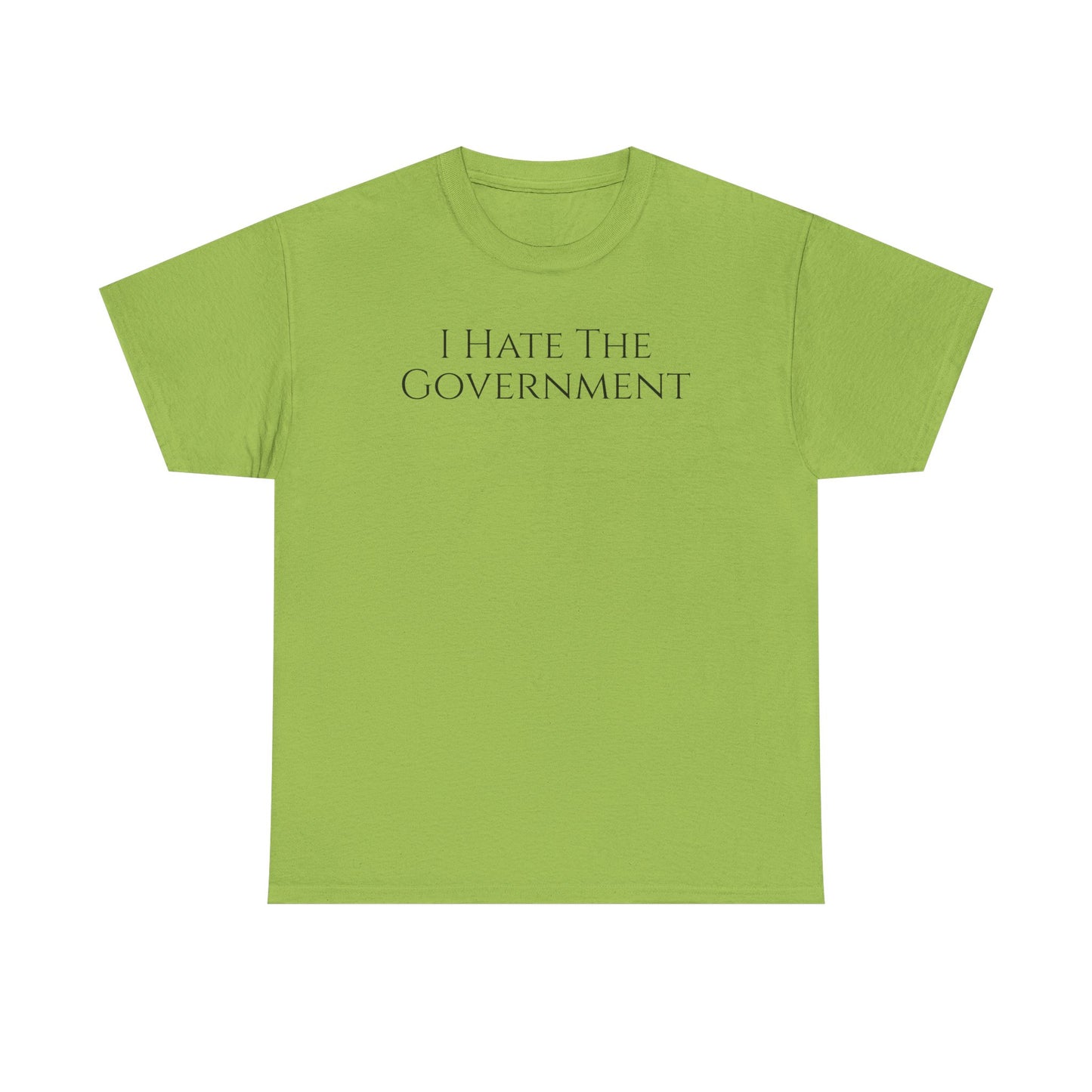 I Hate The Government (Extra Colors) - Unisex Heavy Cotton Tee