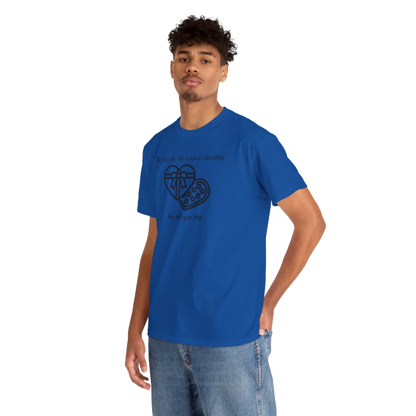 Police are like a box of chocolates - Unisex Heavy Cotton Tee