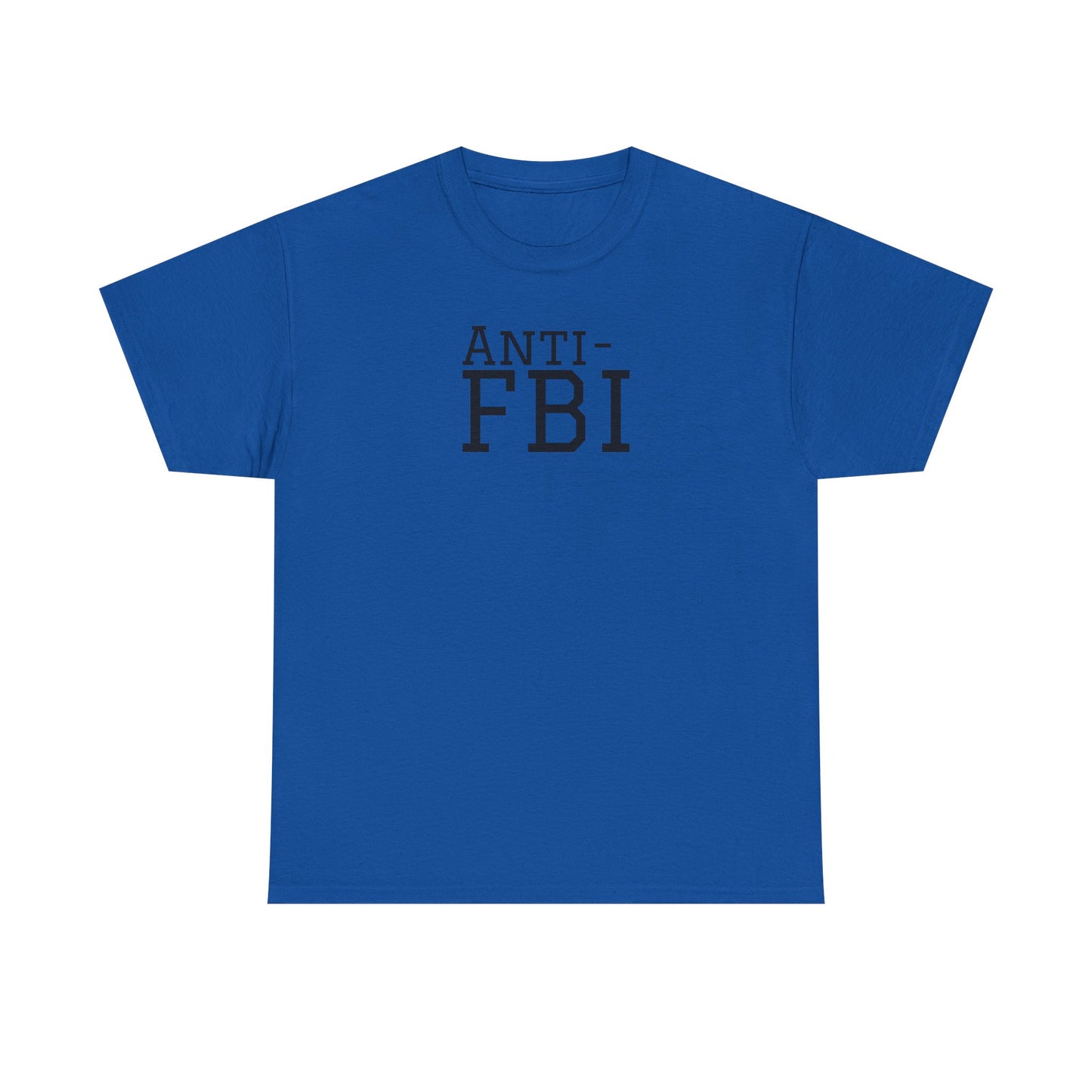 Anti-FBI - Unisex Heavy Cotton Tee