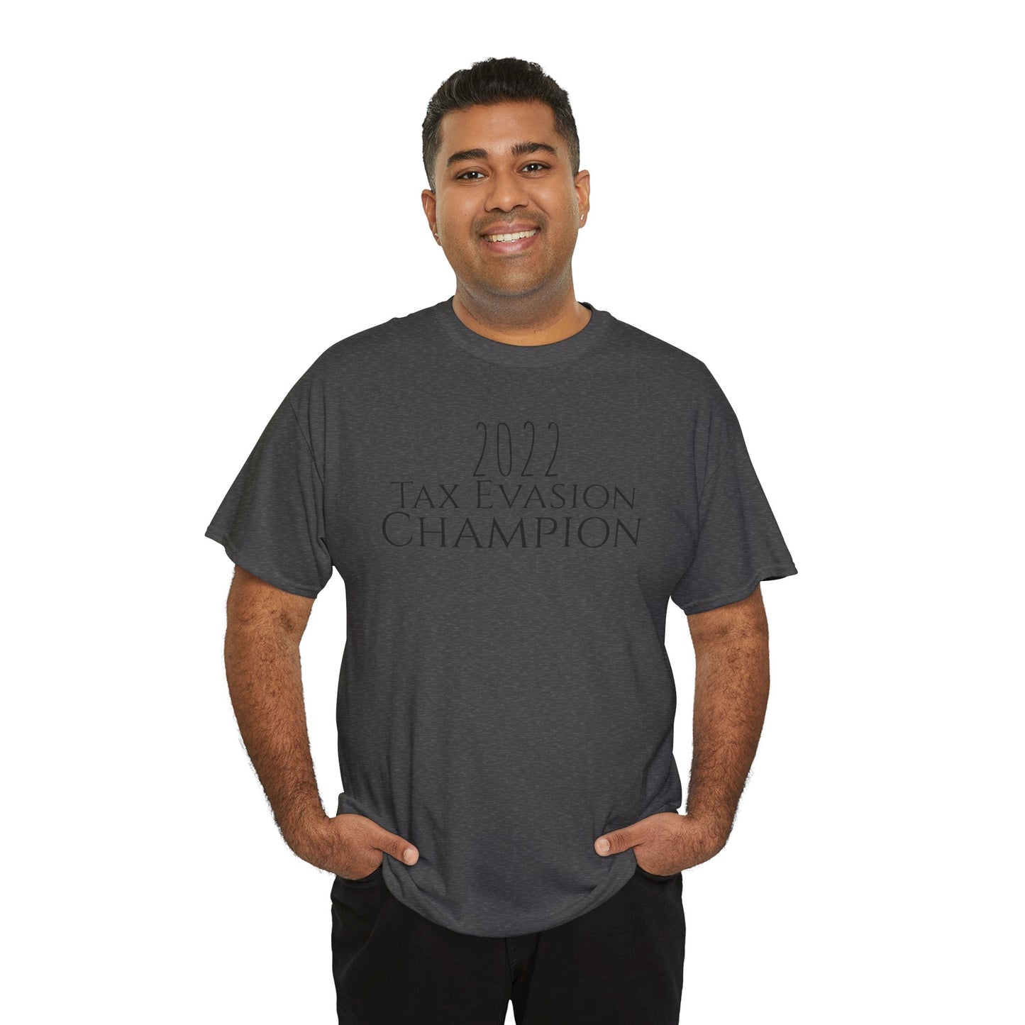 2022 Tax Evasion Champion - Unisex Heavy Cotton Tee