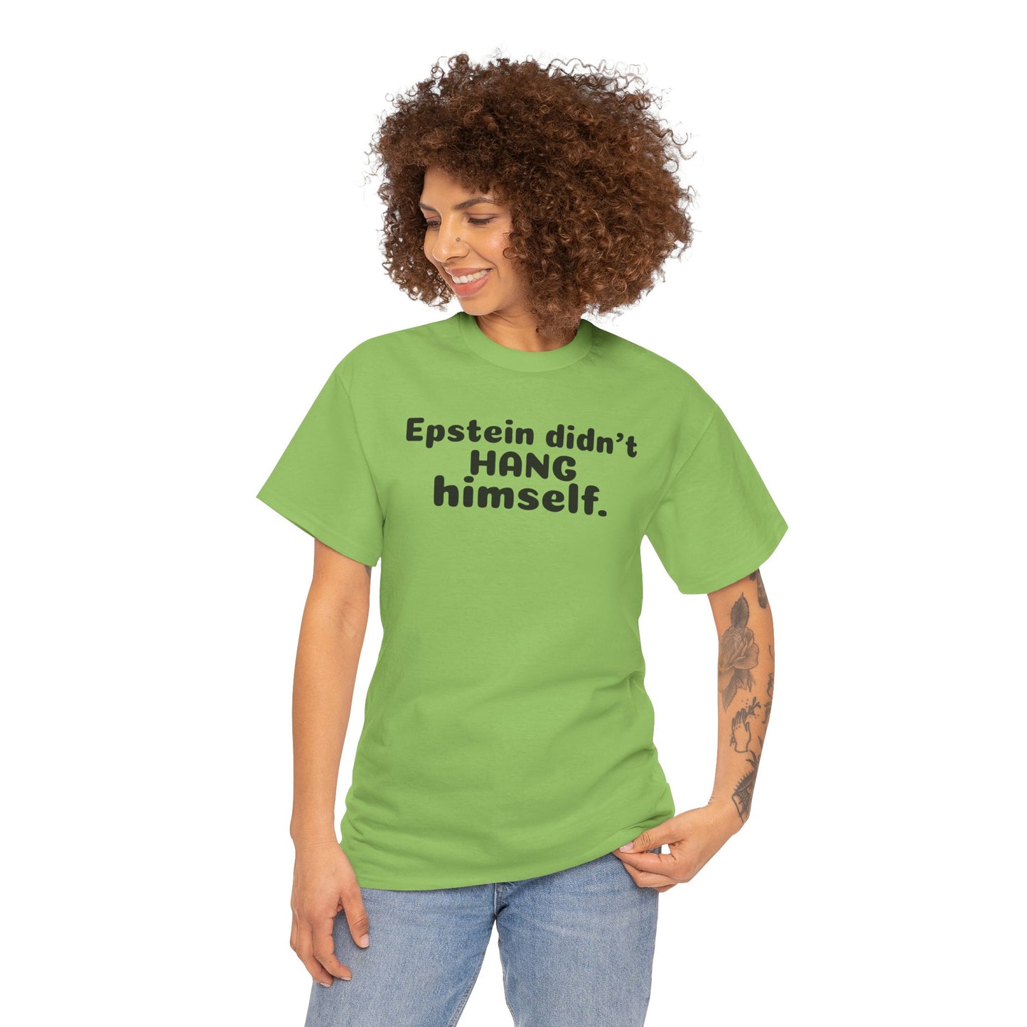 Epstein Didn't Hang Himself. - Unisex Heavy Cotton Tee