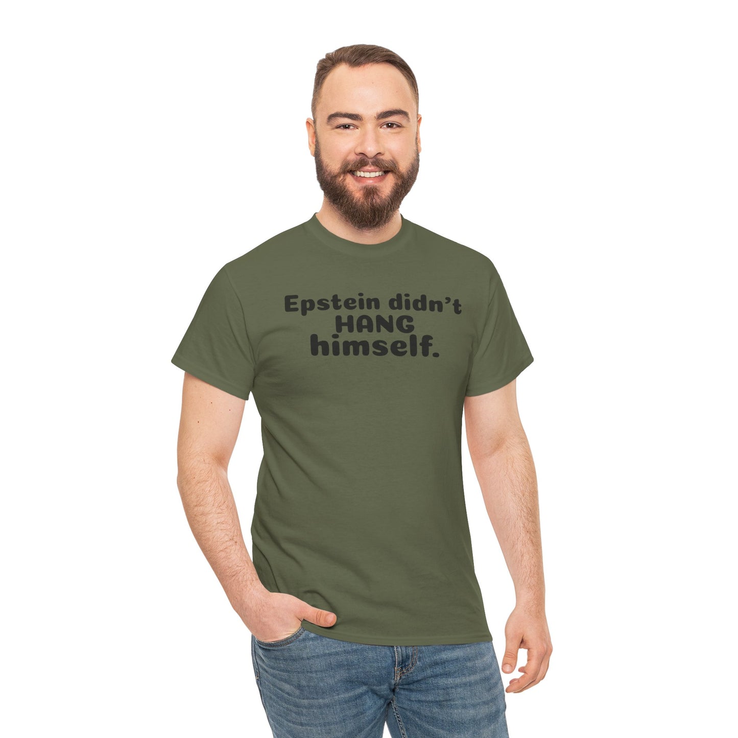 Epstein Didn't Hang Himself. - Unisex Heavy Cotton Tee