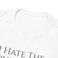 I Hate The Government (Extra Colors) - Unisex Heavy Cotton Tee