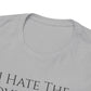 I Hate The Government (Extra Colors) - Unisex Heavy Cotton Tee