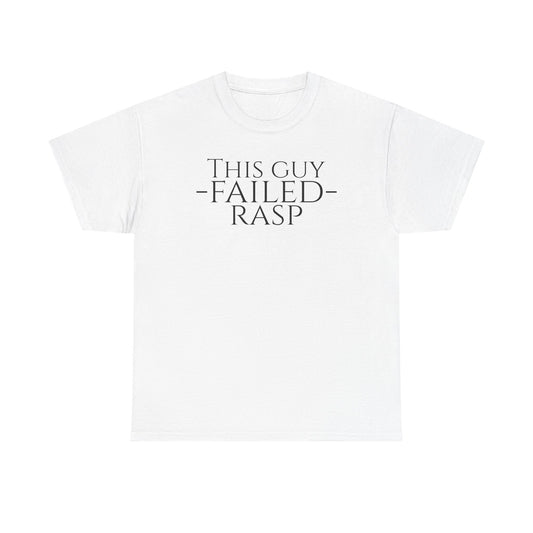 Failed RASP - Unisex Heavy Cotton Tee