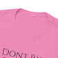 I Dont Pay TAXES (Extra Colors) - Unisex Heavy Cotton Tee