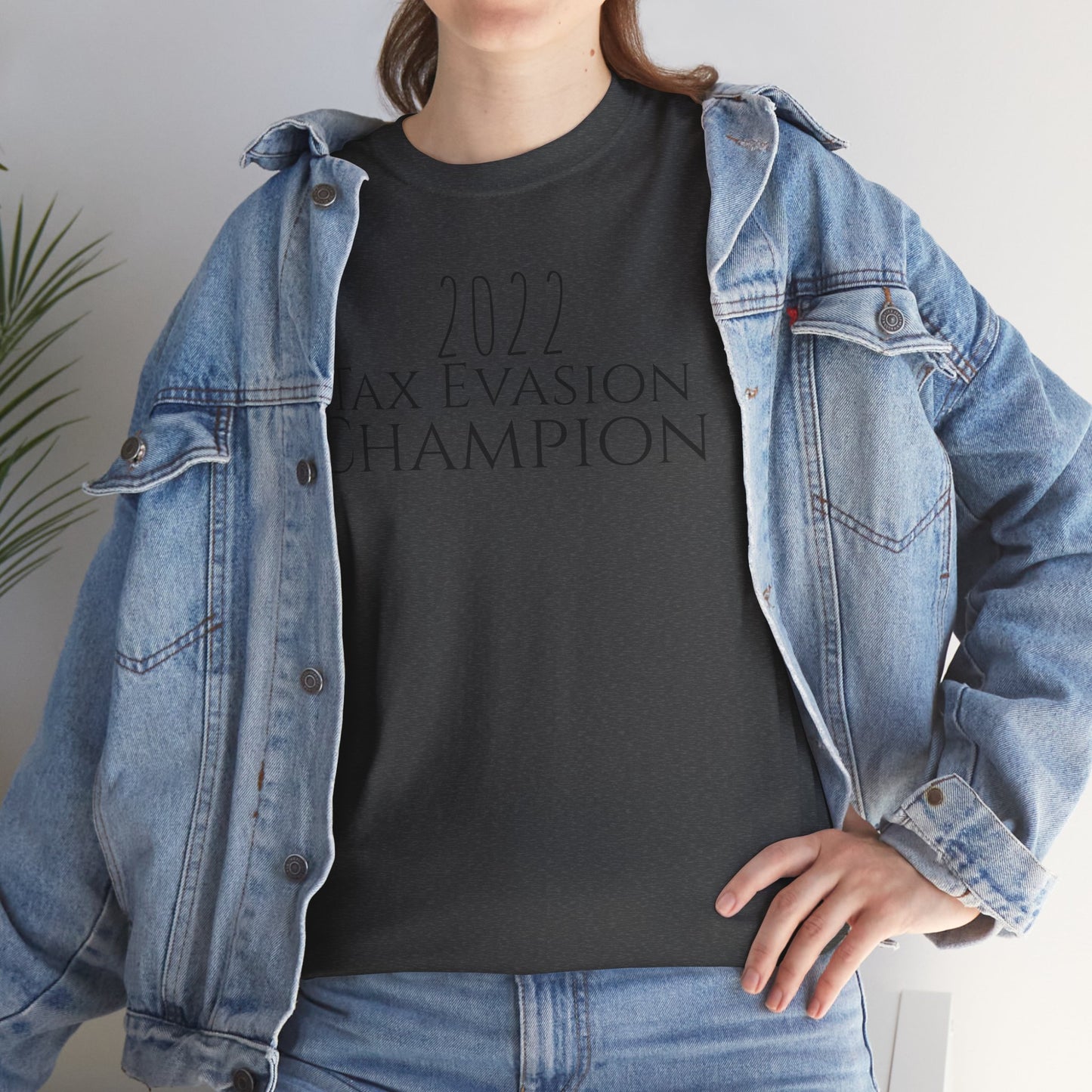2022 Tax Evasion Champion - Unisex Heavy Cotton Tee