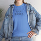 Fuck TAXES (Extra Colors) - Unisex Heavy Cotton Tee
