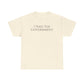 I Hate The Government (Extra Colors) - Unisex Heavy Cotton Tee