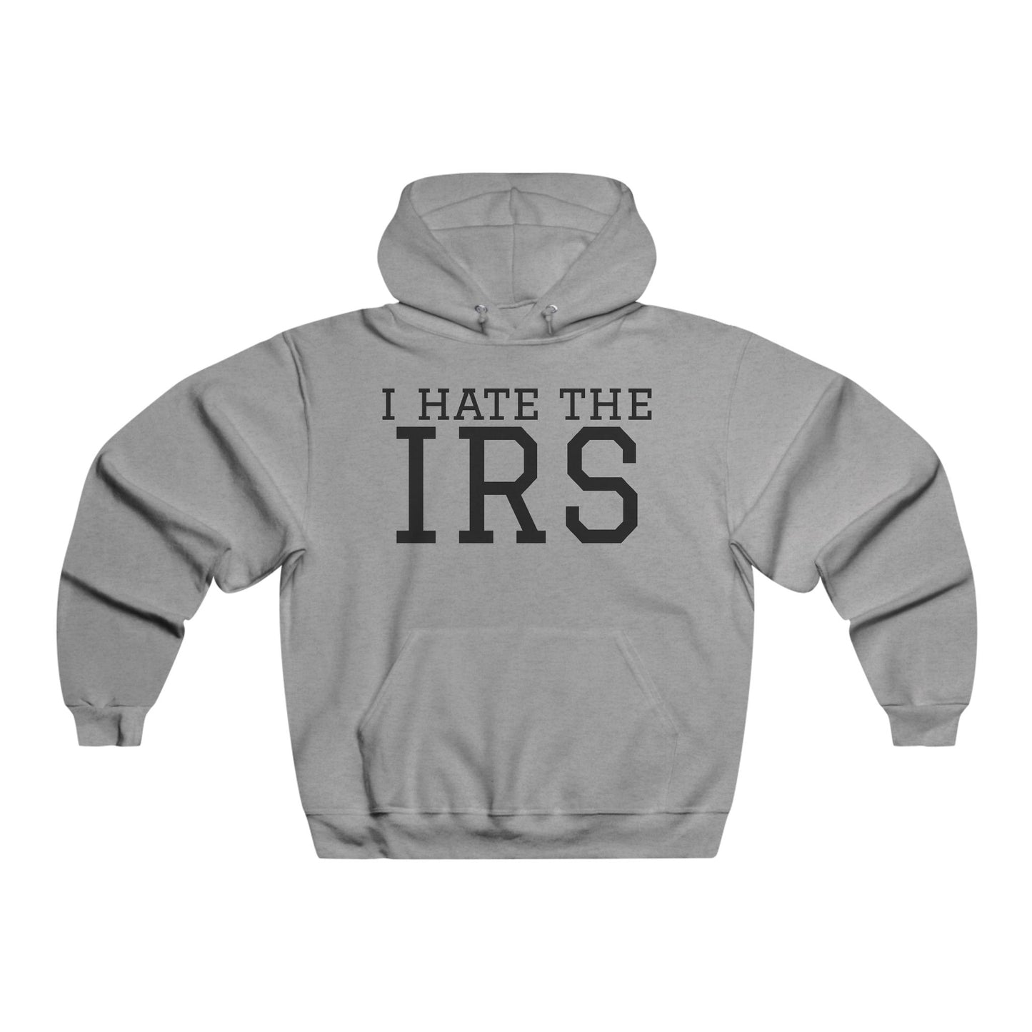 I Hate The IRS - Men's  Hooded Sweatshirt