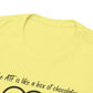 The ATF is like a box of chocolates - Unisex Heavy Cotton Tee