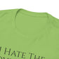 I Hate The Government (Extra Colors) - Unisex Heavy Cotton Tee