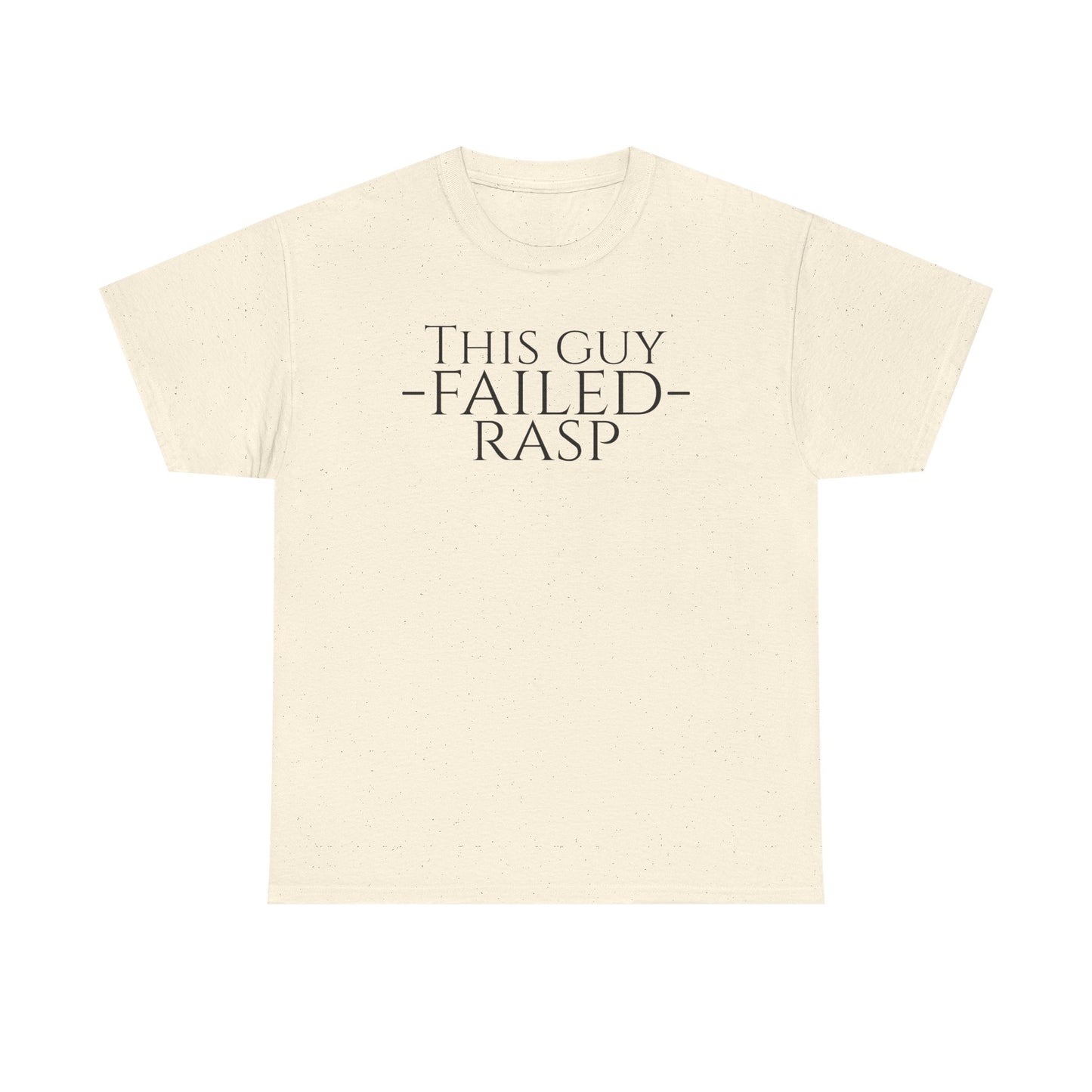 Failed RASP - Unisex Heavy Cotton Tee