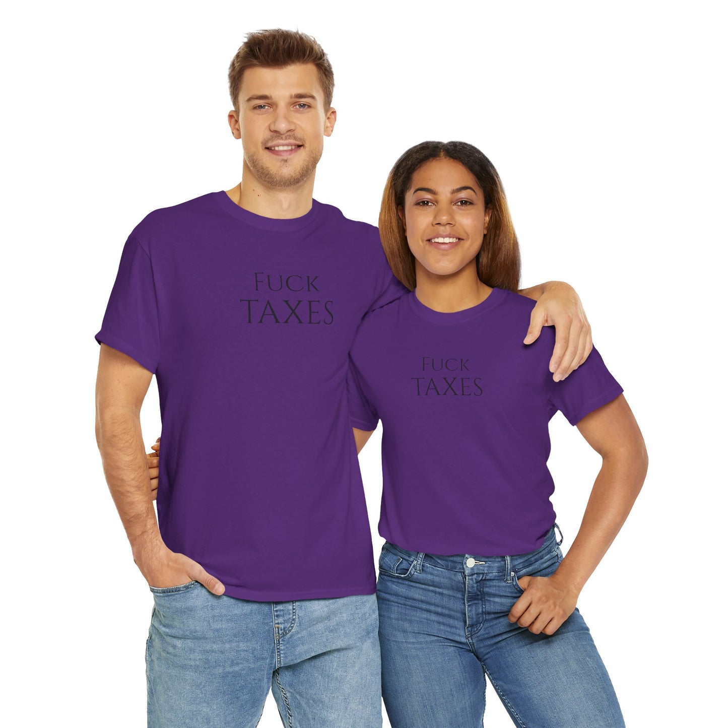 Fuck TAXES (Extra Colors) - Unisex Heavy Cotton Tee