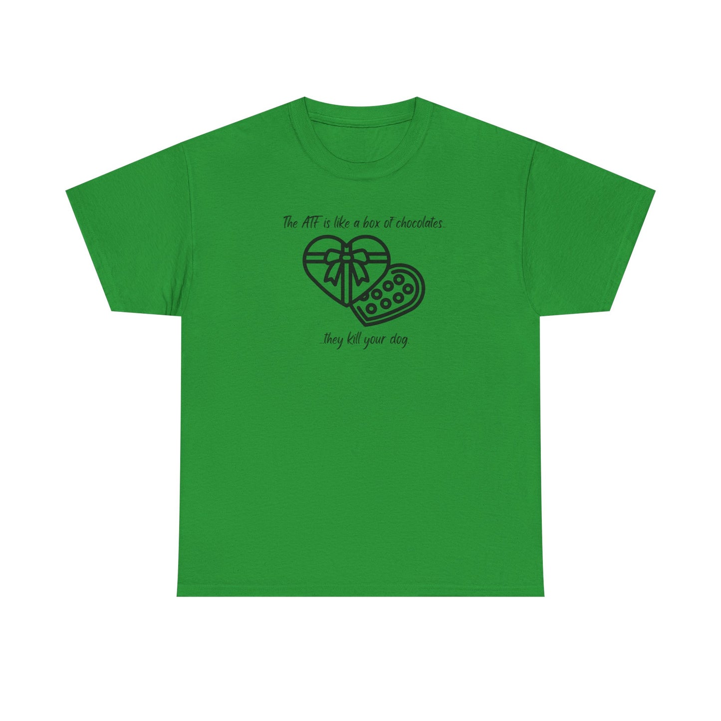 The ATF is like a box of chocolates - Unisex Heavy Cotton Tee