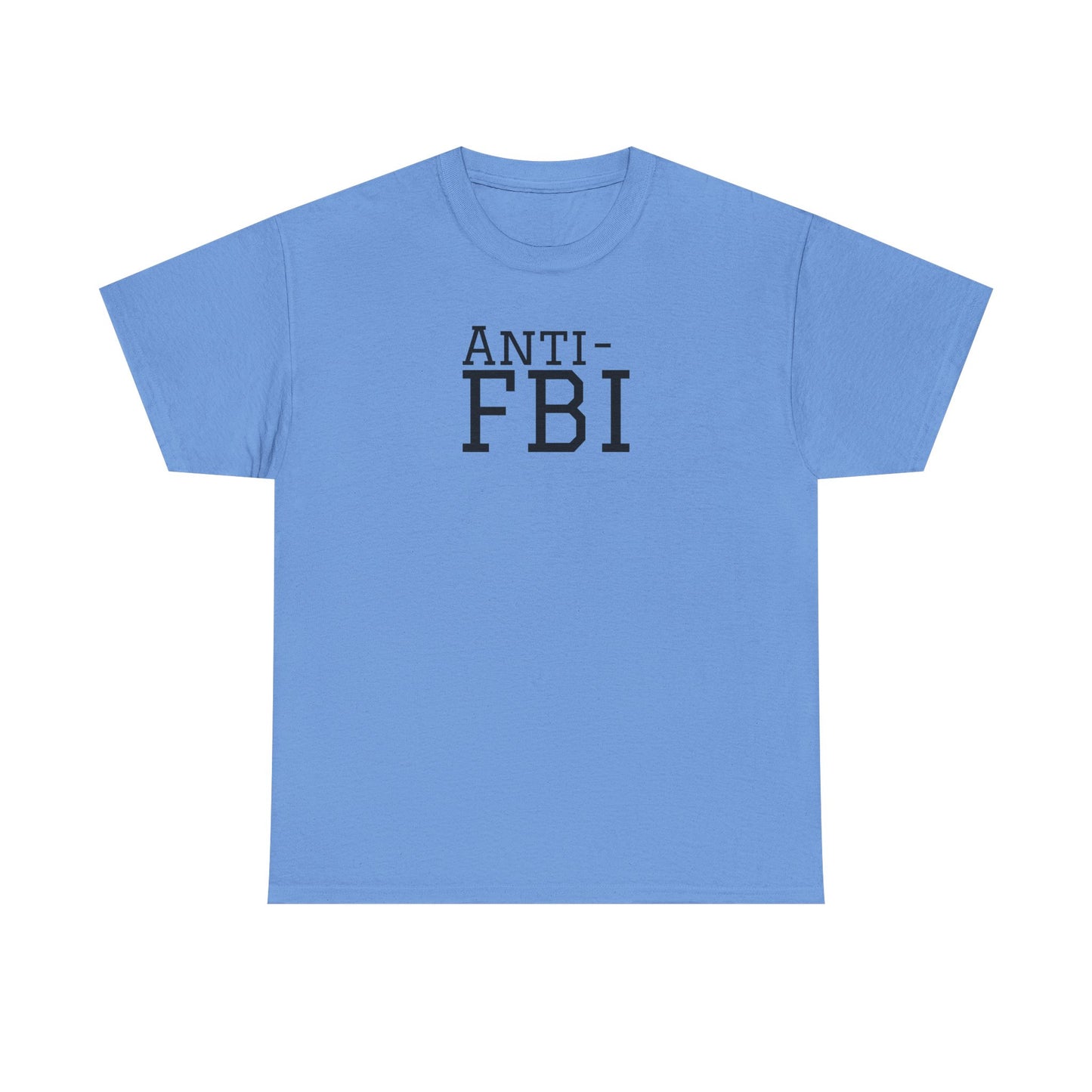 Anti-FBI - Unisex Heavy Cotton Tee