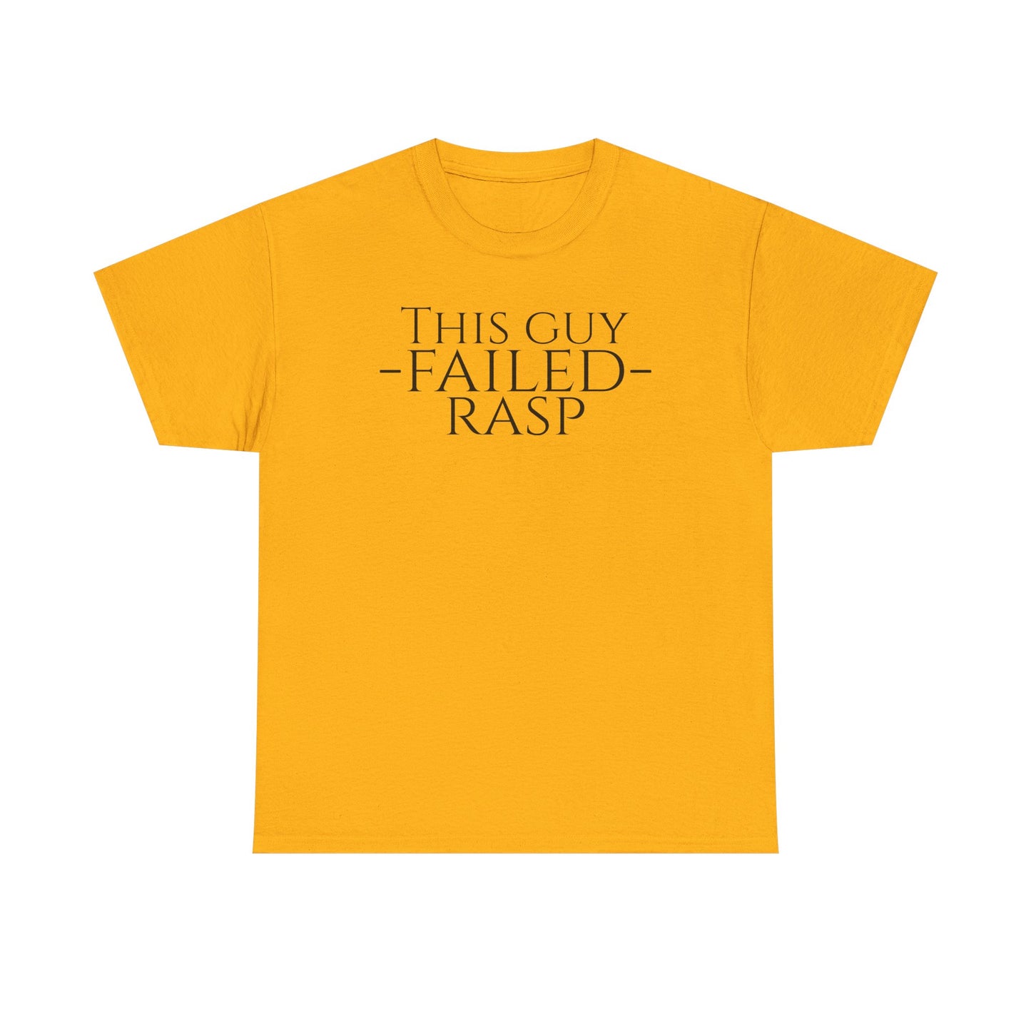 Failed RASP - Unisex Heavy Cotton Tee