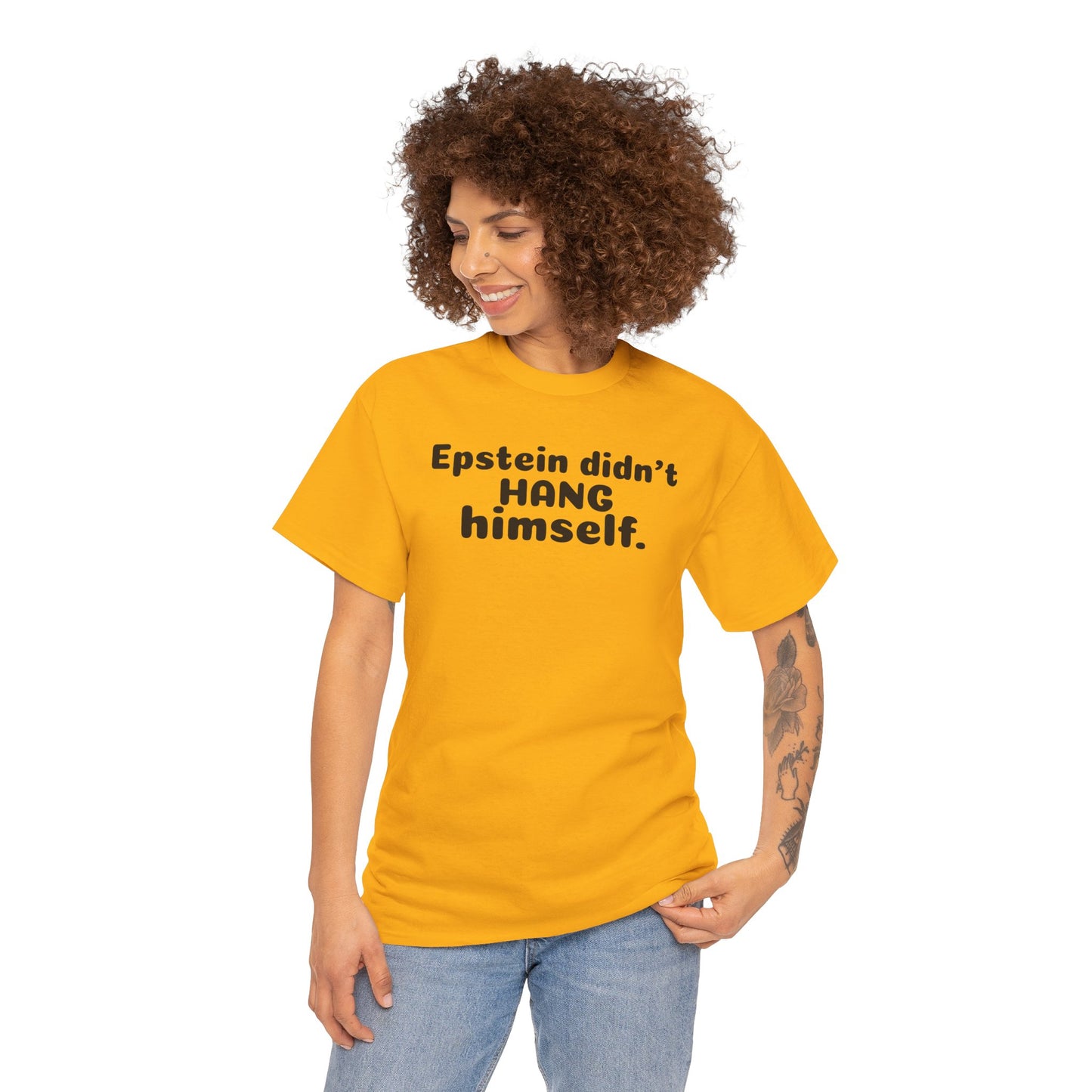 Epstein Didn't Hang Himself. - Unisex Heavy Cotton Tee