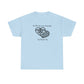 The ATF is like a box of chocolates - Unisex Heavy Cotton Tee