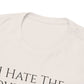 I Hate The Government (Extra Colors) - Unisex Heavy Cotton Tee