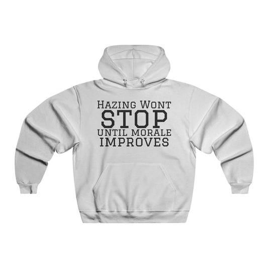 Hazing Wont Stop - Men's  Hooded Sweatshirt