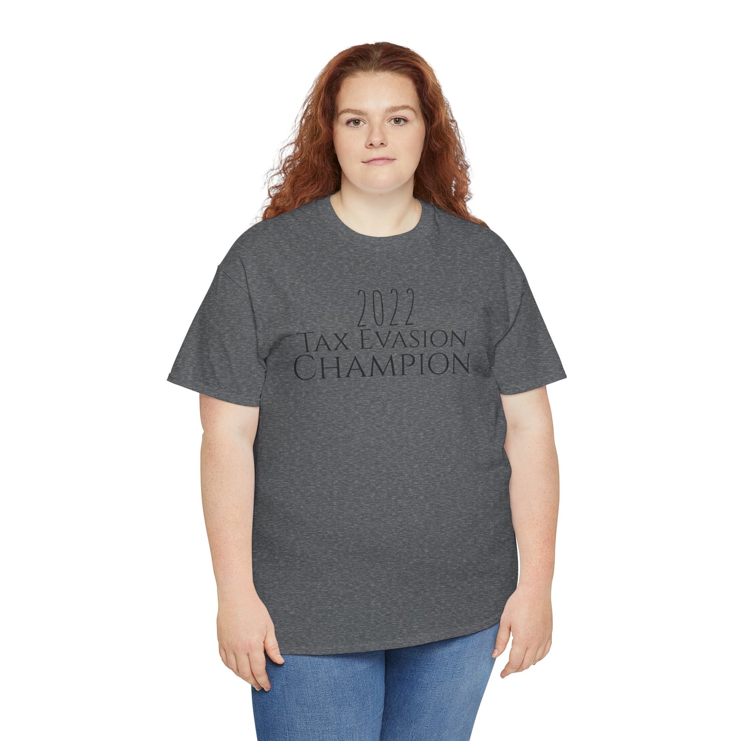 2022 Tax Evasion Champion - Unisex Heavy Cotton Tee