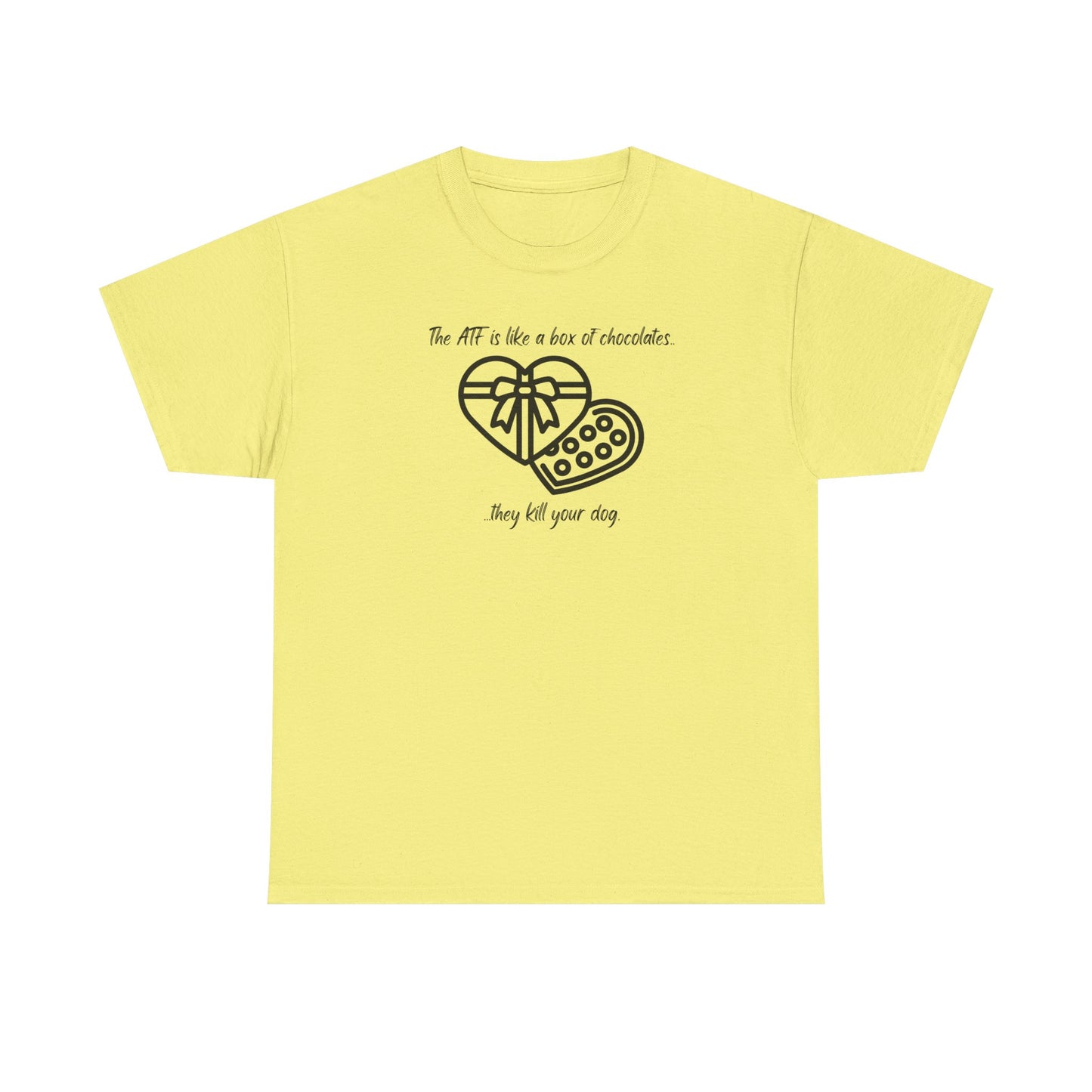 The ATF is like a box of chocolates - Unisex Heavy Cotton Tee