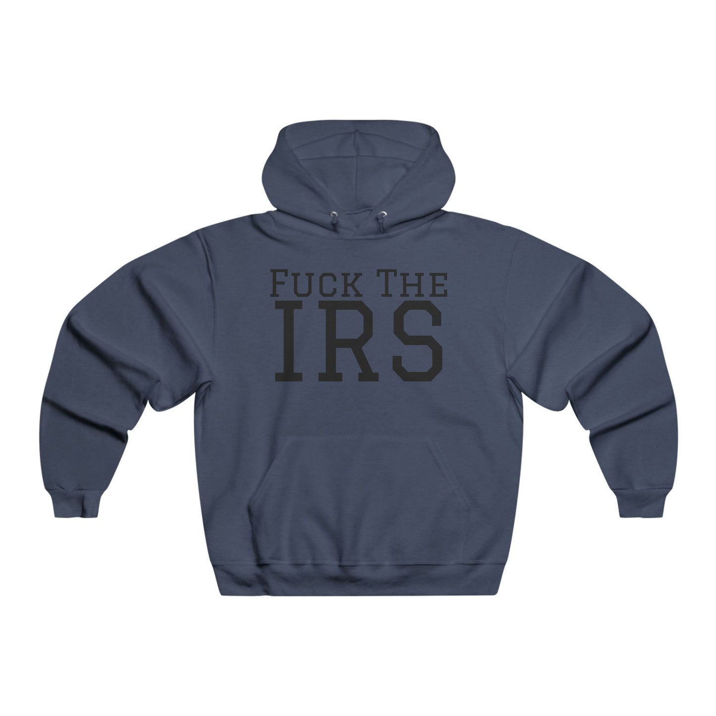 Fuck The IRS - Men's  Hooded Sweatshirt