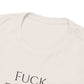Fuck TAXES - Unisex Heavy Cotton Tee
