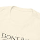 I Dont Pay TAXES - Unisex Heavy Cotton Tee