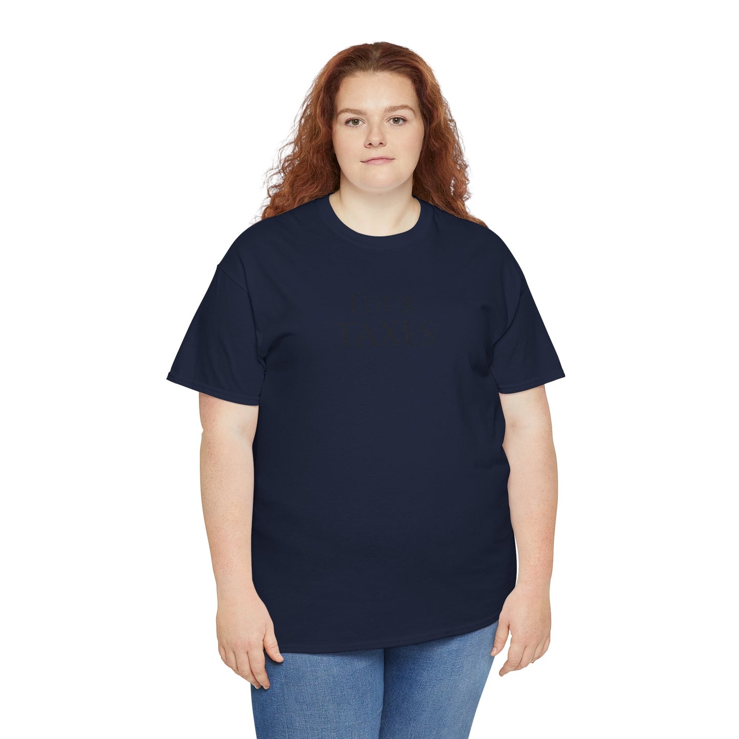 Fuck TAXES (Extra Colors) - Unisex Heavy Cotton Tee