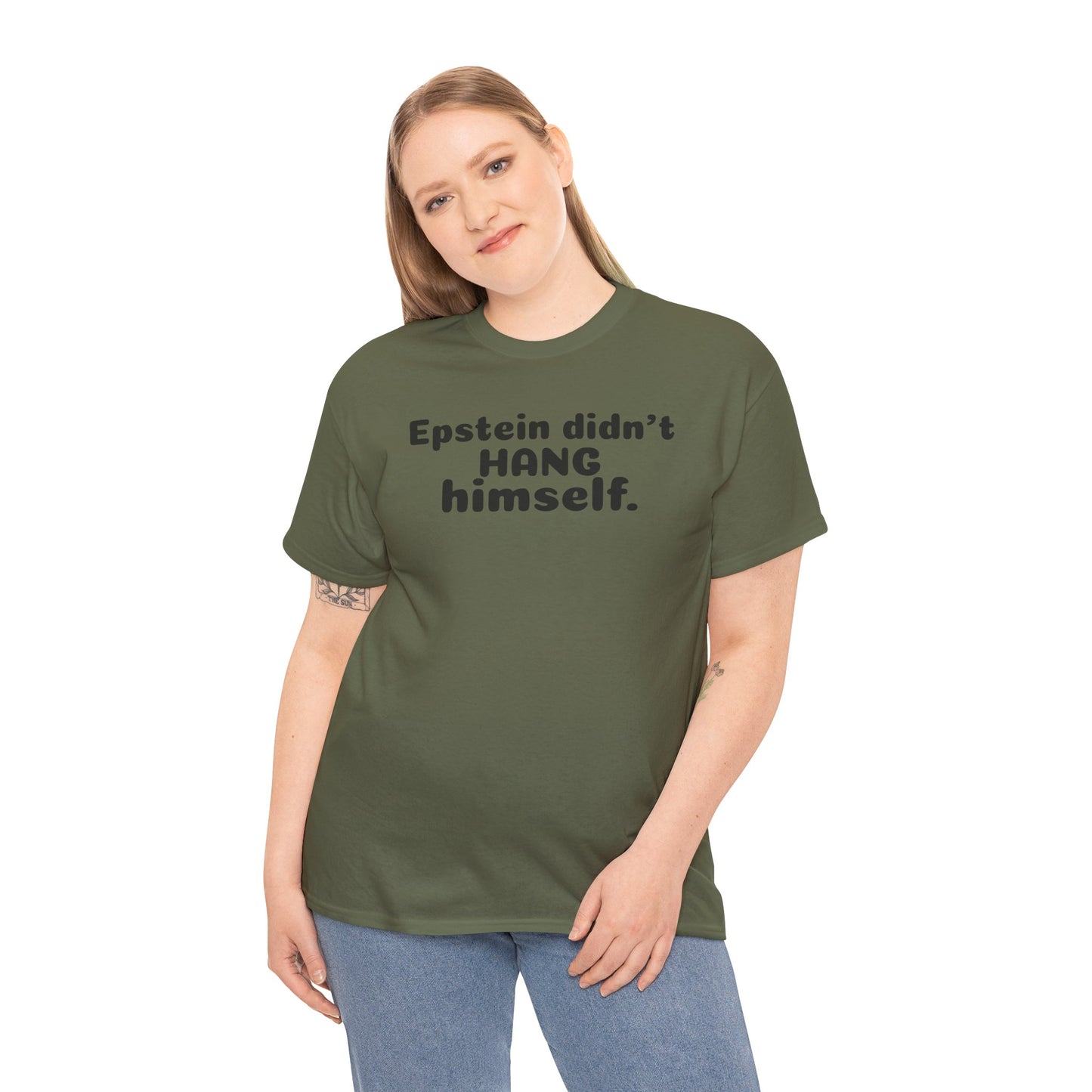Epstein Didn't Hang Himself. - Unisex Heavy Cotton Tee