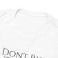 I Dont Pay TAXES - Unisex Heavy Cotton Tee