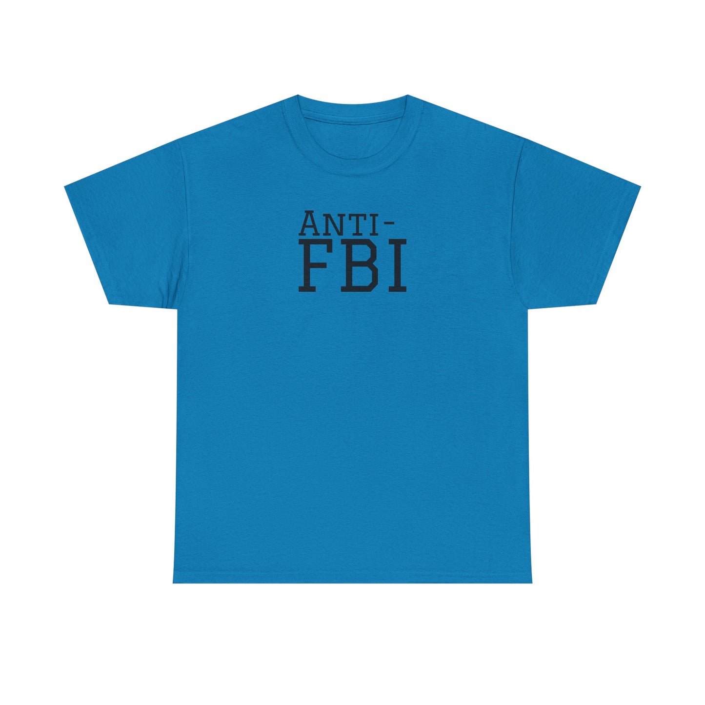 Anti-FBI - Unisex Heavy Cotton Tee