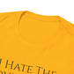 I Hate The Government (Extra Colors) - Unisex Heavy Cotton Tee