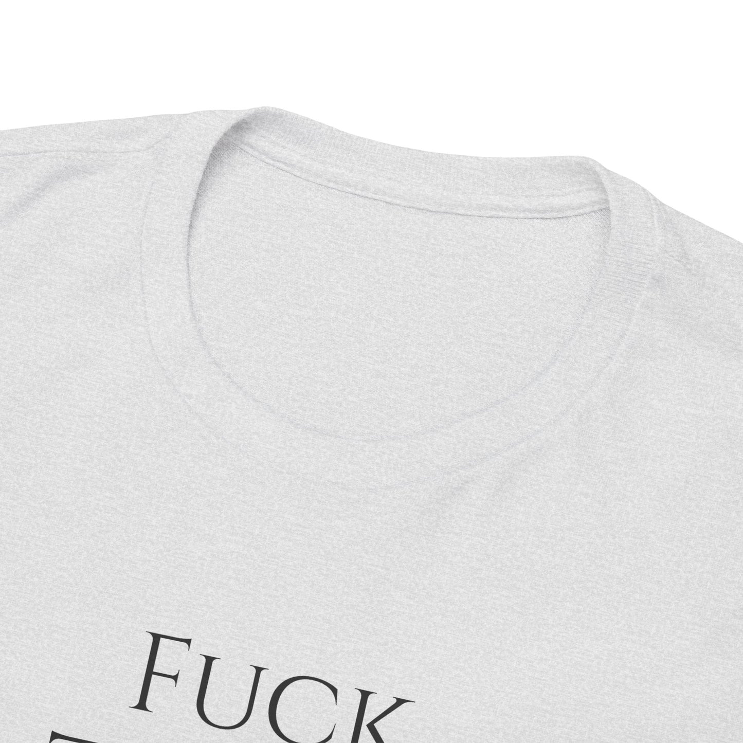 Fuck TAXES - Unisex Heavy Cotton Tee